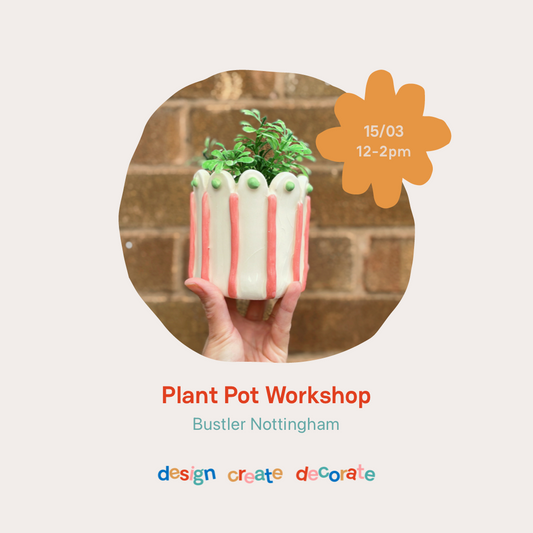 PLANT POT WORKSHOP: 15/03/25